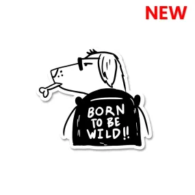 Born To Be Wild Sticker